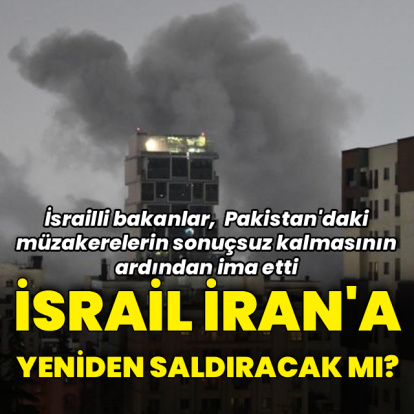 İsrail'den İran'a yeniden saldırı iması