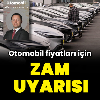 Otomobil fiyatları için zam uyarısı