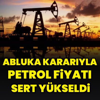 Abluka kararıyla petrol sert yükseldi