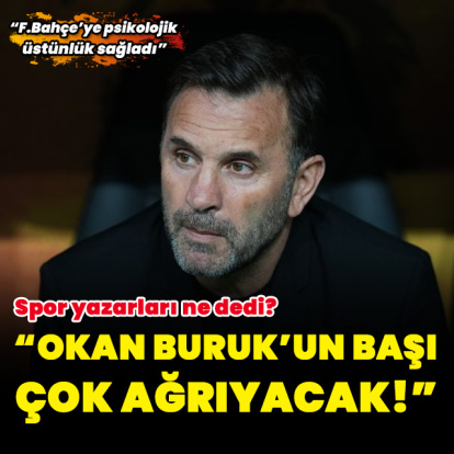 "Buruk'un başı çok ağrıyacak!"