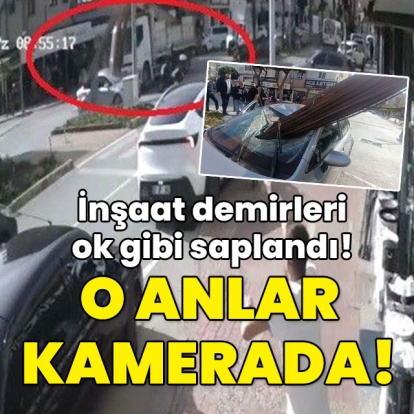 O anlar kamerada... İnşaat demirleri Otomobile 'ok' gibi saplandı!