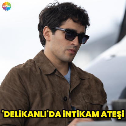 'Delikanlı'da intikam ateşi