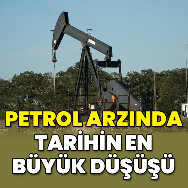 Küresel petrol arzında tarihteki en büyük düşüş