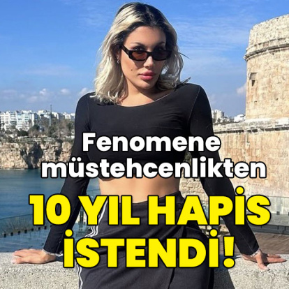 Fenomene müstehcenlikten 10 yıl hapis istendi!