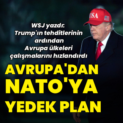 WSJ: Avrupa NATO'ya yedek planını hızlandırıyor