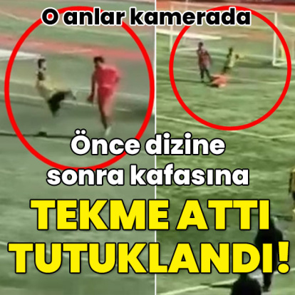 Oyuncunun kafasına tekme atan futbolcu tutuklandı!