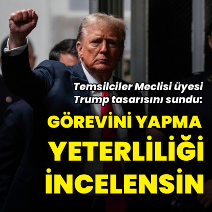 "Trump'ın görevini yerine getirme yeterliliği incelensin" tasarısı
