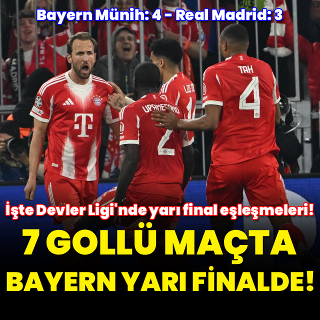 7 gollü maçta Bayern Münih yarı finalde!