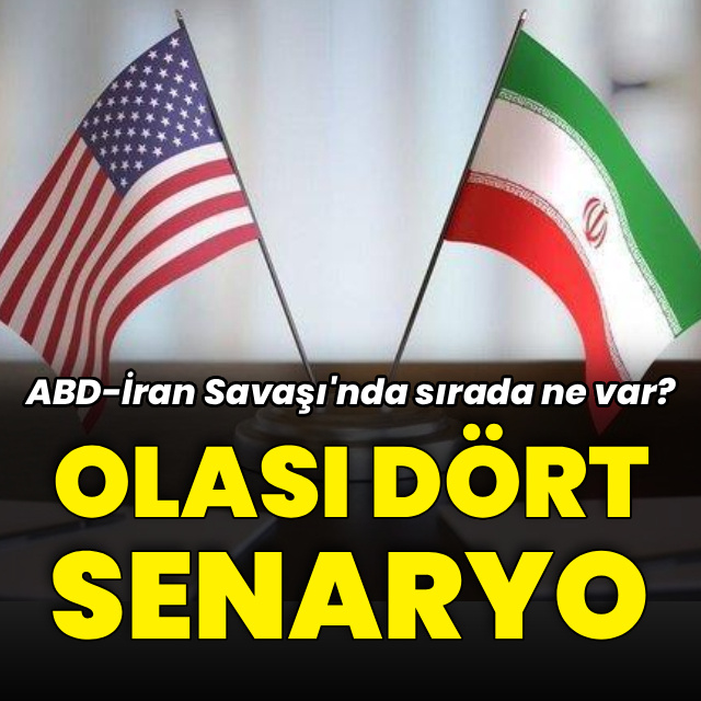 ABD-İran Savaşı'nda sırada ne var? Dört olası senaryo
