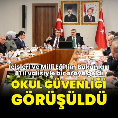 İçişleri ve Milli Eğitim bakanları 81 il valisiyle görüştü