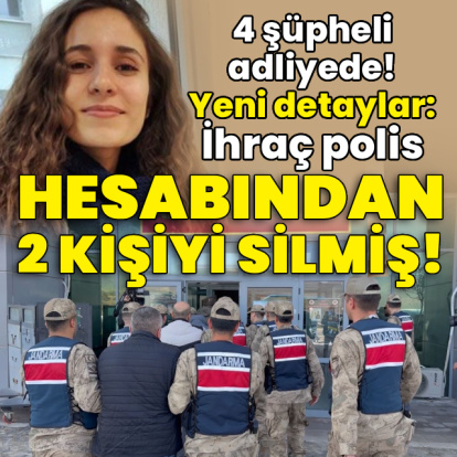 4 şüpheli adliyeye sevk edildi!