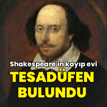 Shakespeare'in kayıp evi tesadüfen bulundu!