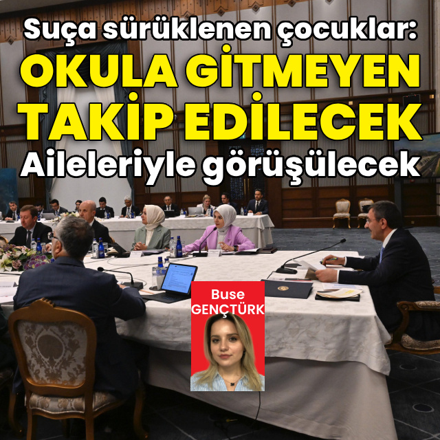 Suça sürüklenen çocuklar: Okula gitmeyen takip edilecek, aileleriyle görüşülecek