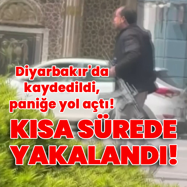 Diyarbakır'da kaydedildi! Kısa sürede yakalandı!