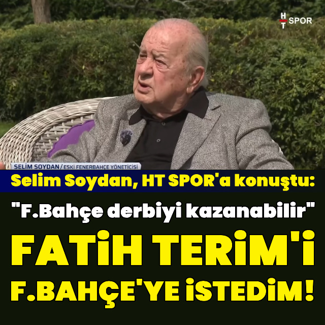 "Fatih Terim'i F.Bahçe'ye almak istedim"
