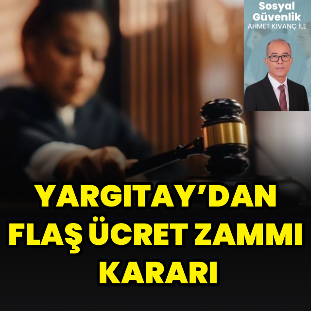 Yargıtay'dan flaş ücret zammı kararı