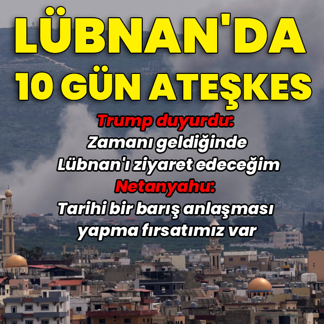 Lübnan'da 10 günlük ateşkes!