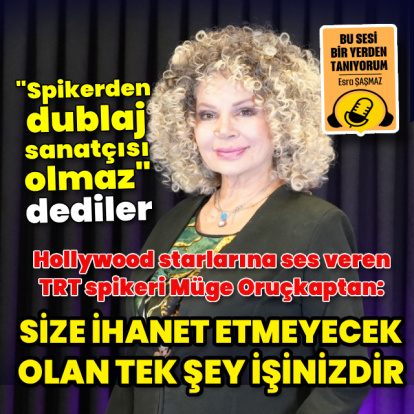 Müge Oruçkaptan: Size ihanet etmeyecek olan tek şey işinizdir