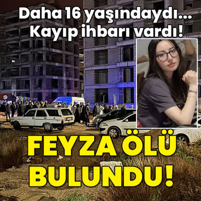 Daha 16 yaşındaydı... Kayıp ihbarı vardı! Feyza ölü bulundu!