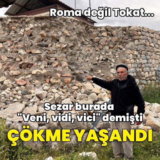 Sezar'ın "Geldim, gördüm, yendim" dediği kalede çökme yaşandı