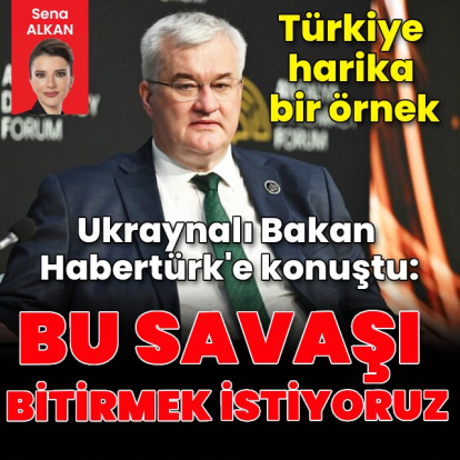 Ukrayna Dışişleri Bakanı Habertürk'e konuştu