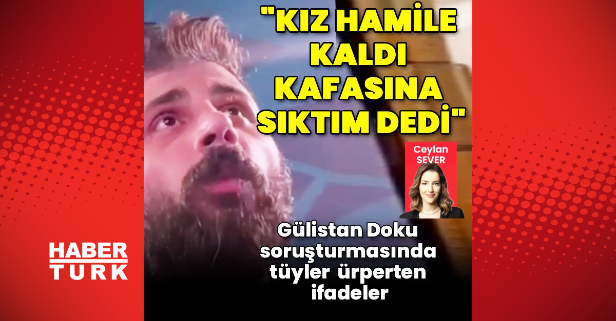 Gülistan Doku'dayeni kan donduran ifadeler ortaya çıktı