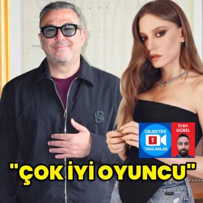 "Çok iyi bir oyuncu"
