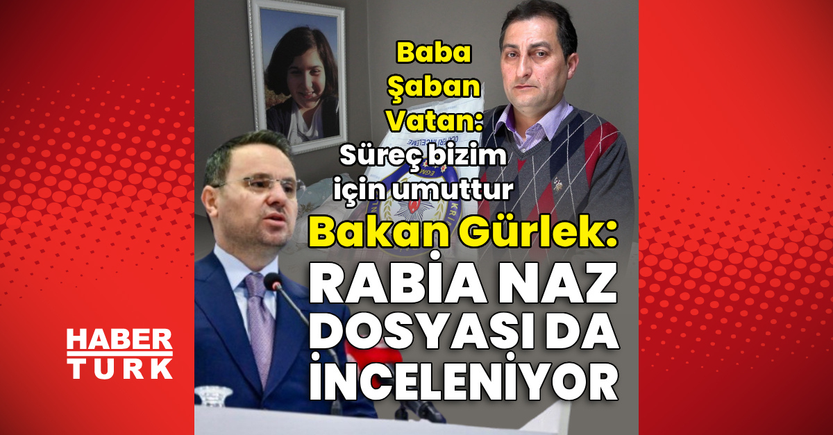 Rabia Naz Vatan'ınölümü vebabasının umutları