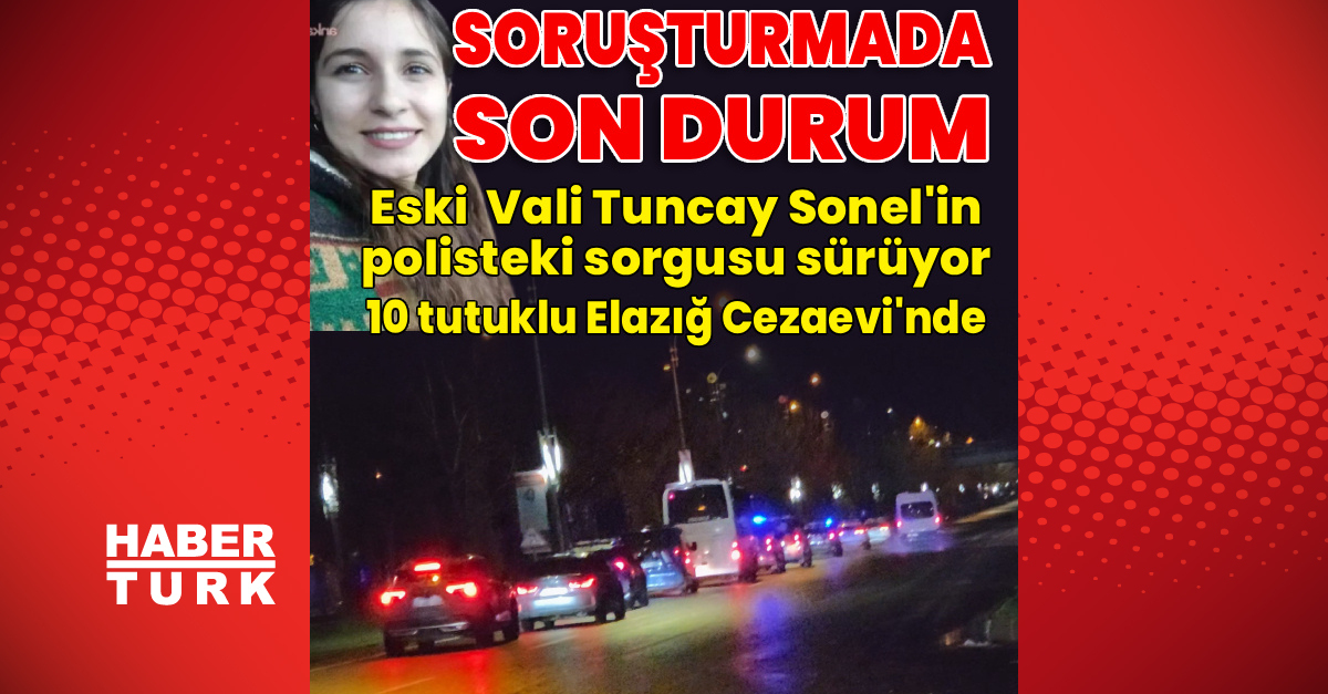 Gülistan Doku soruşturmasında Tuncay Sonel'inpolisteki sorgusu devam