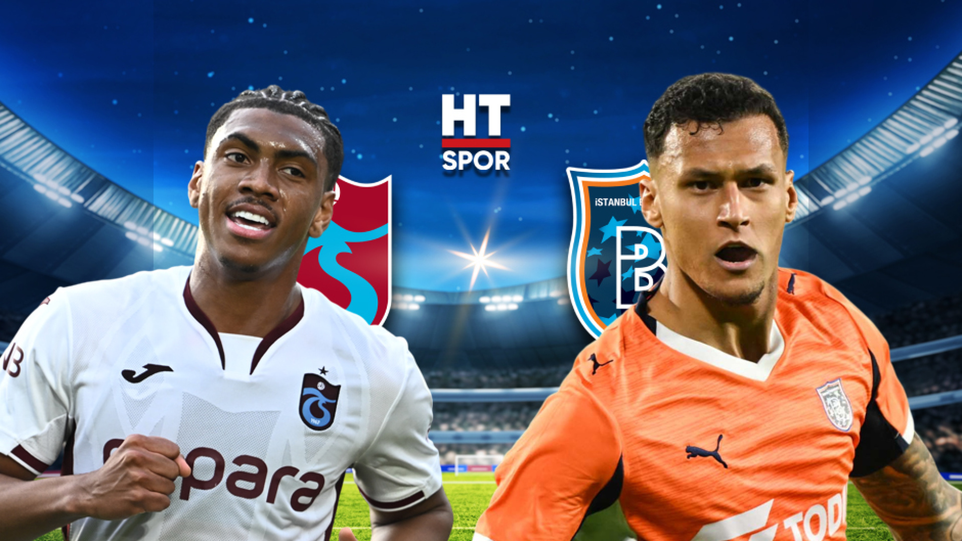 Trabzonspor - Başakşehir maçı CANLI YAYIN