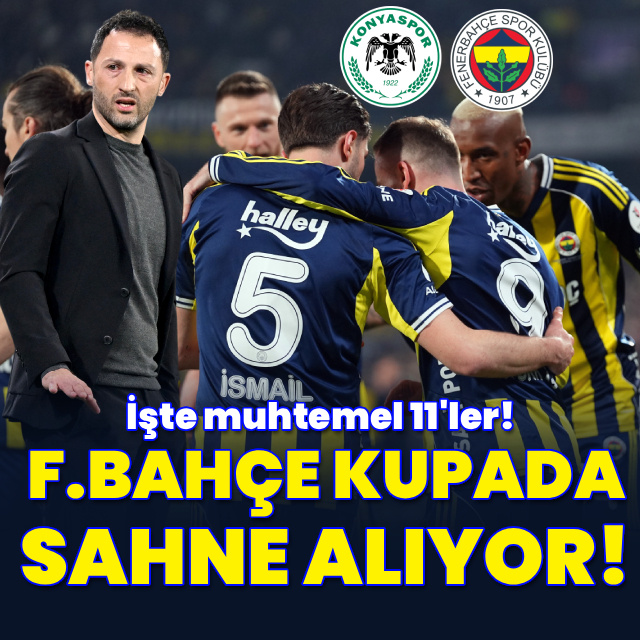 Fenerbahçe kupada sahne alıyor!