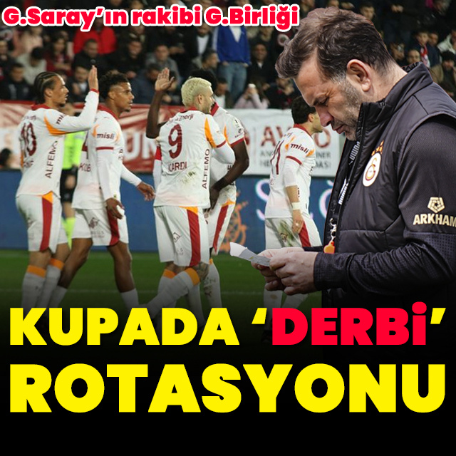 Kupada derbi rotasyonu!