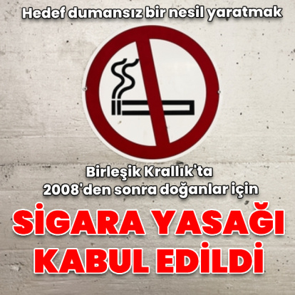 Birleşik Krallık'ta 2008'den sonra doğanlar için sigara yasağı kabul edildi