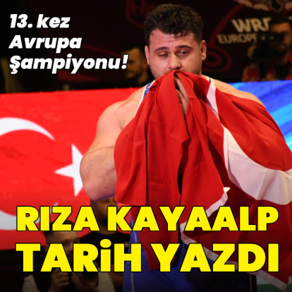 Rıza Kayaalp Avrupa Şampiyonu!