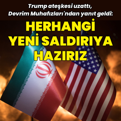 Trump ateşkesi uzattı, İran ne dedi?