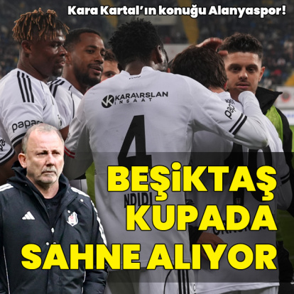 Beşiktaş'ın kupada konuğu Alanyaspor!