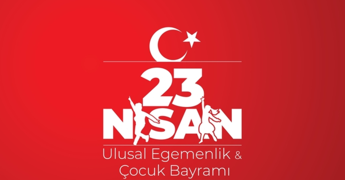 23 Nisan Mesajları - Anlamlı ve Duygusal Mesajlar