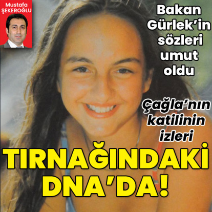 Bakan Gürlek’in açıklaması umut oldu! Katilin izi Çağla'nın tırnağındaki DNA’da!