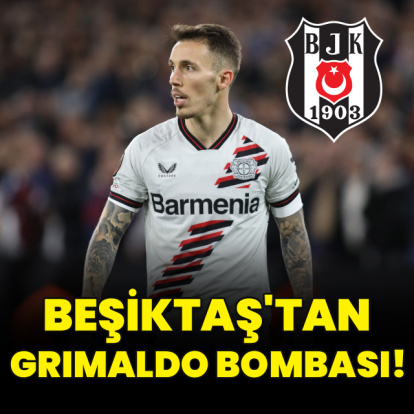 Beşiktaş'tan Grimaldo bombası!
