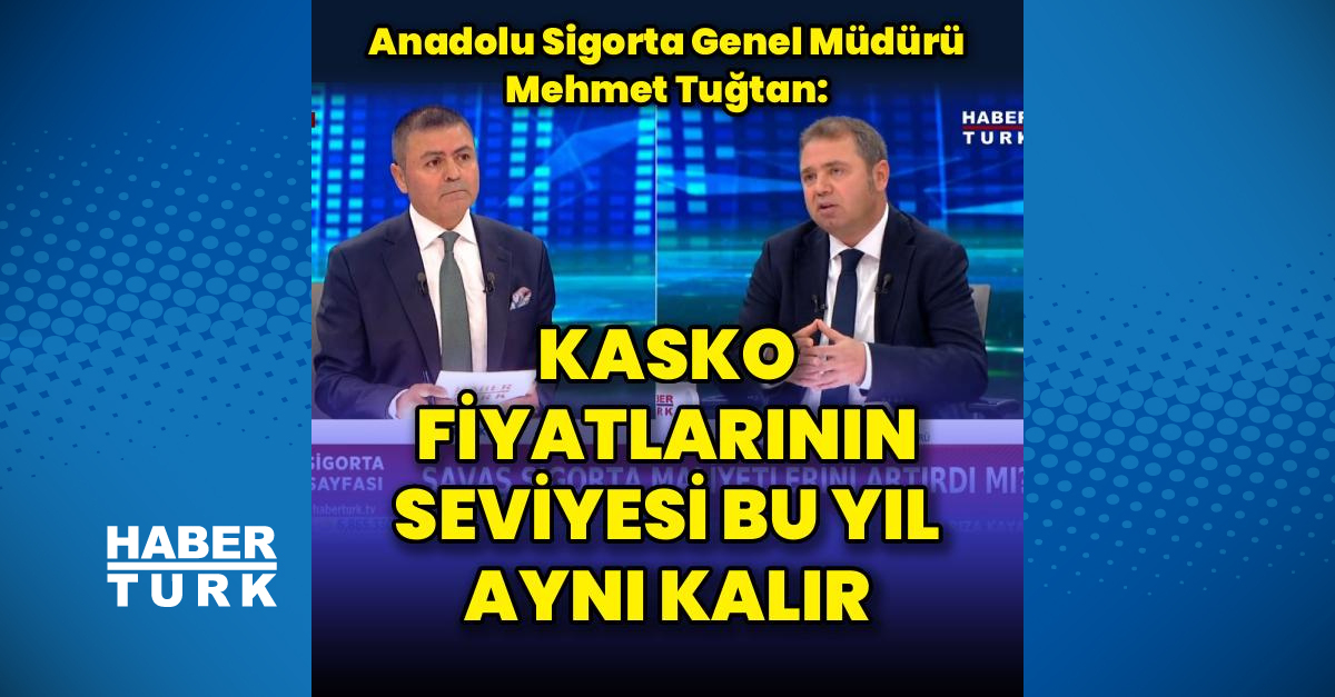 Savaşta Kasko Fiyatları Değişmez, Dolaylı Etkiler Var