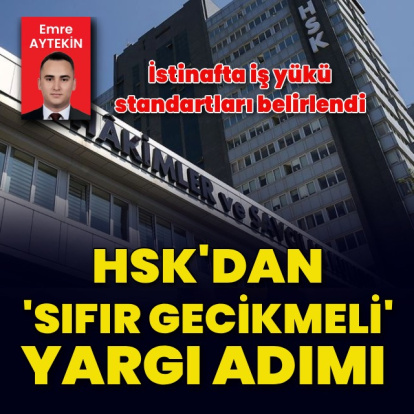 HSK’dan “Sıfır Gecikmeli Yargı” adımı