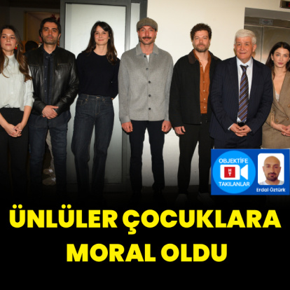 Ünlüler çocuklara moral oldu