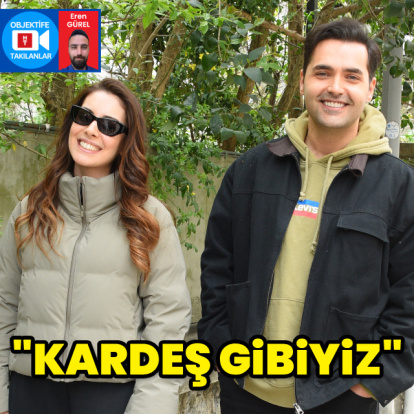 "Kardeş gibiyiz"