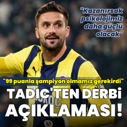 Tadic'ten G.Saray derbisi sözleri!