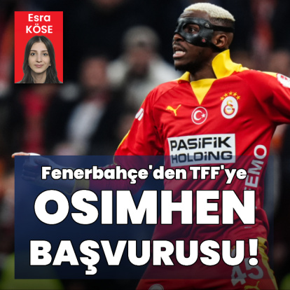 F.Bahçe’den TFF'ye Osimhen başvurusu!