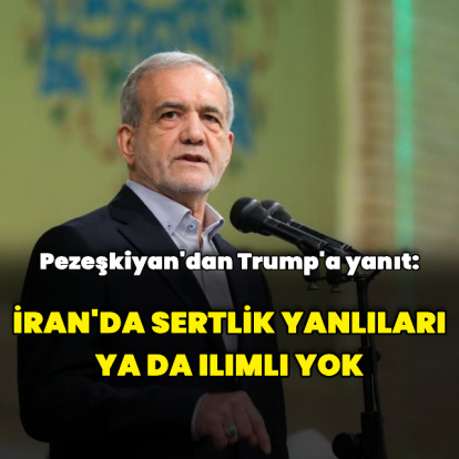 Pezeşkiyan'dan Trump'ın açıklamalarına yanıt