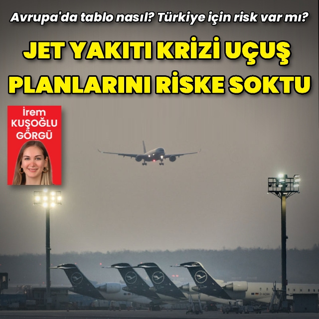 Küresel jet yakıtı krizi uçuşları riske soktu