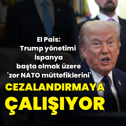 "Trump yönetimi zor NATO müttefiklerini cezalandırmaya çalışıyor"