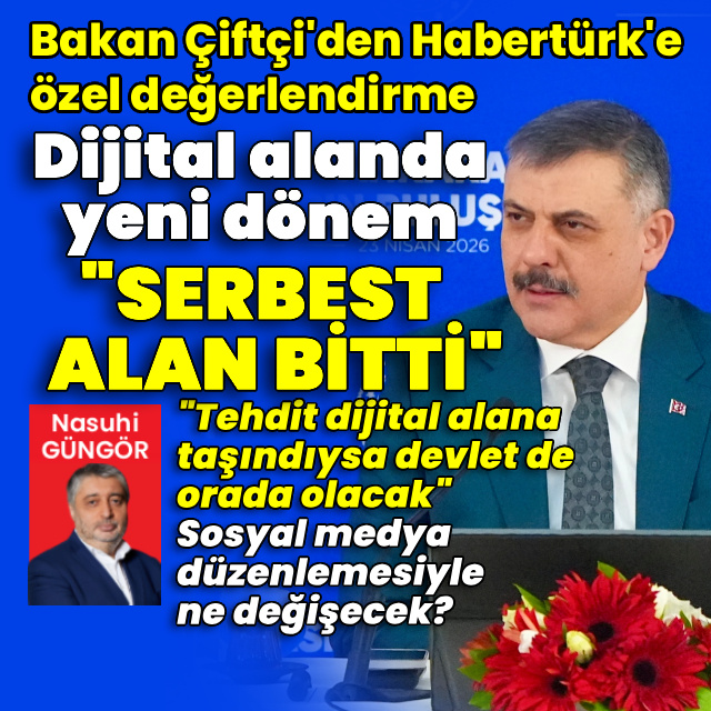 Bakan Çiftçi'den Habertürk'e dijital güvenlik düzenlemesi açıklaması