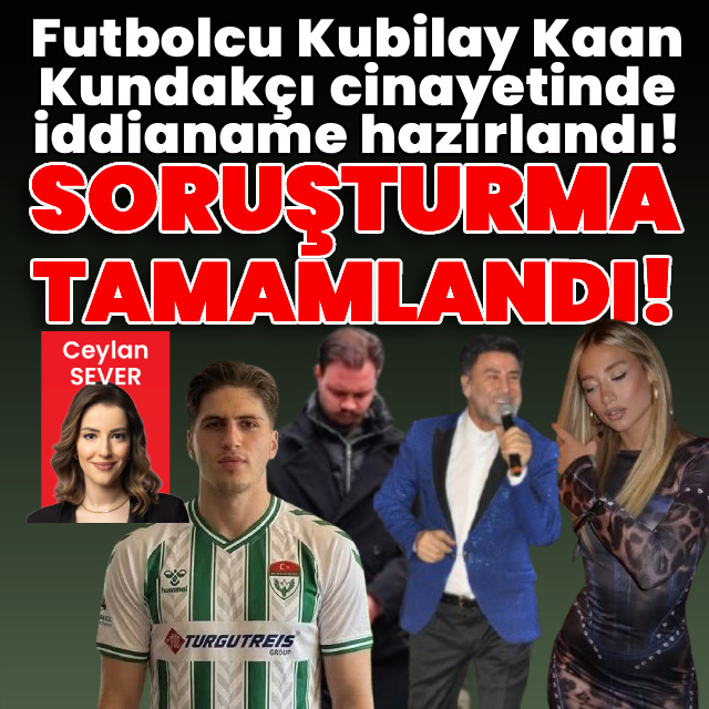Futbolcu Kubilay Kaan Kundakçı'nın ölümünde iddianame!